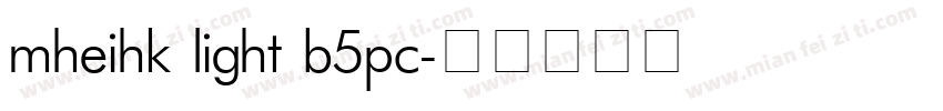 mheihk light b5pc字体转换